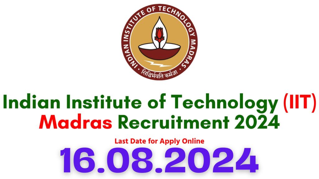 IIT Madras Recruitment 2024
