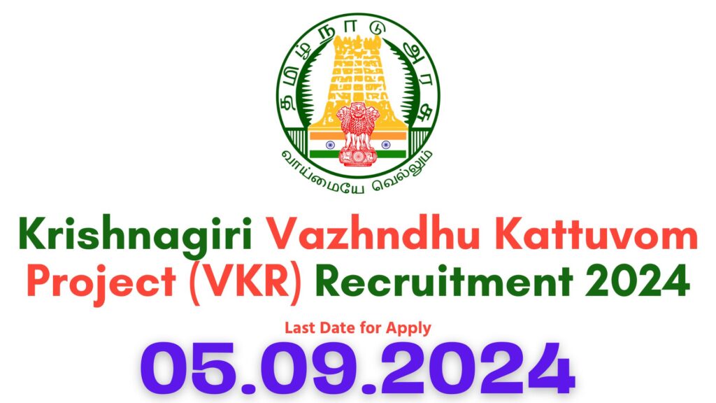 Krishnagiri Vazhndhu Kattuvom Project Recruitment 2024