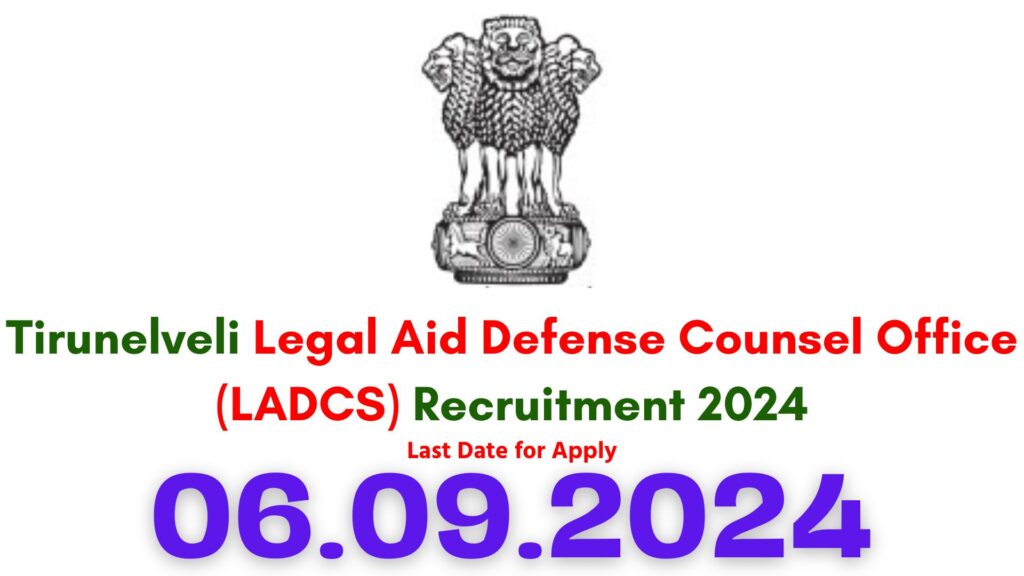 Tirunelveli Legal Aid Defense Counsel Office Recruitment 2024