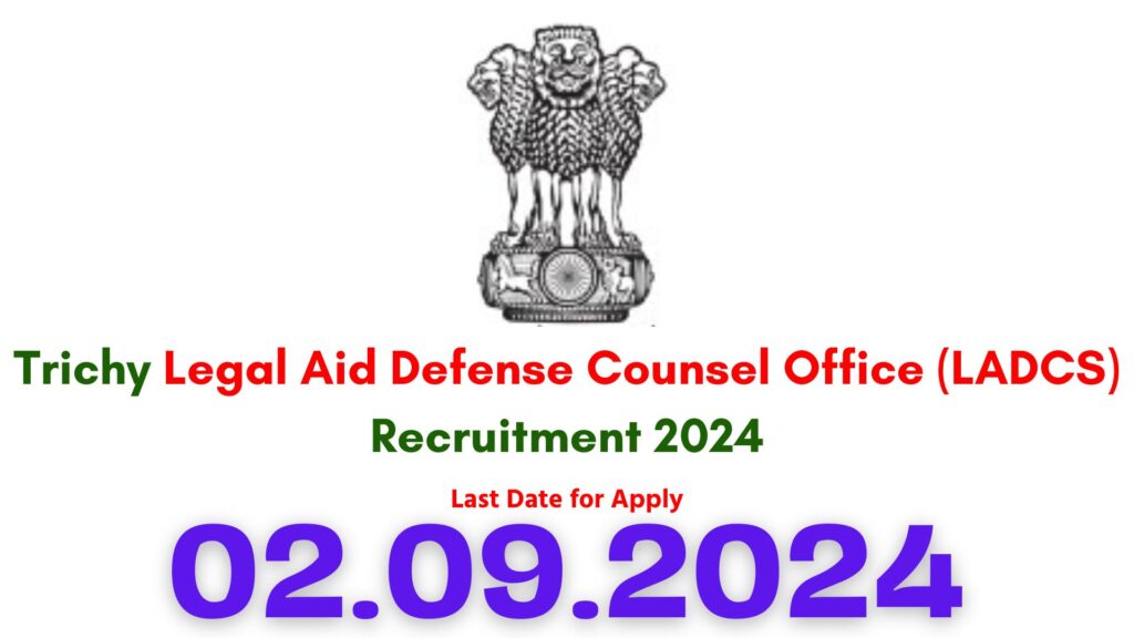 Trichy Legal Aid Defense Counsel Office Recruitment 2024