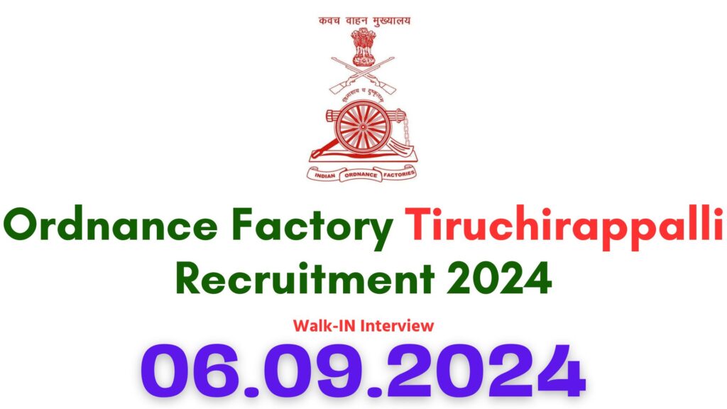 Ordnance Factory Trichy Apprentice 2024