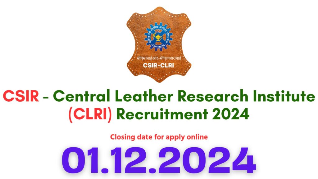 CLRI Chennai Recruitment 2024