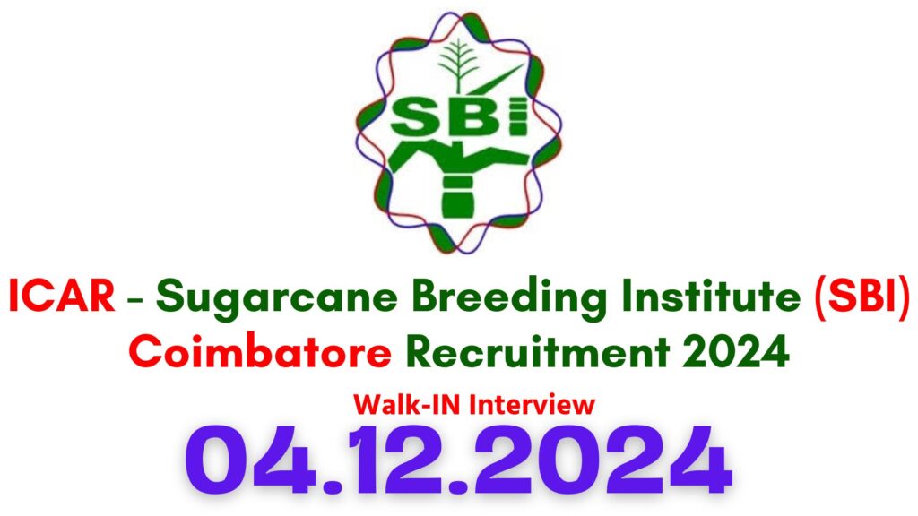 ICAR SBI Coimbatore Recruitment 2024