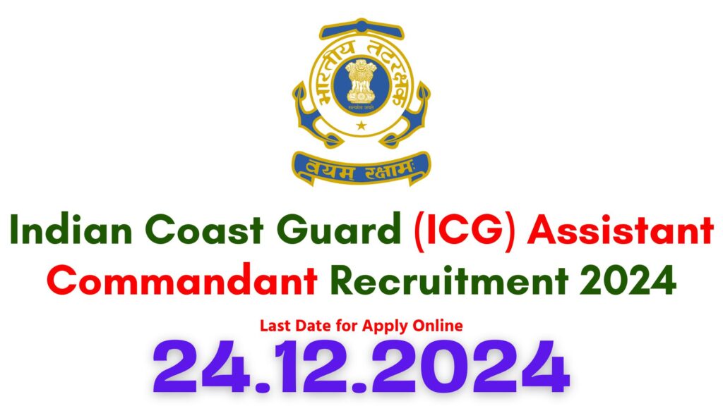 Indian Coast Guard Assistant Commandant Recruitment 2024