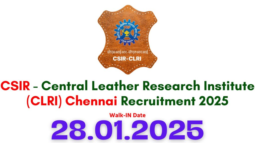 CLRI Chennai Recruitment 2025