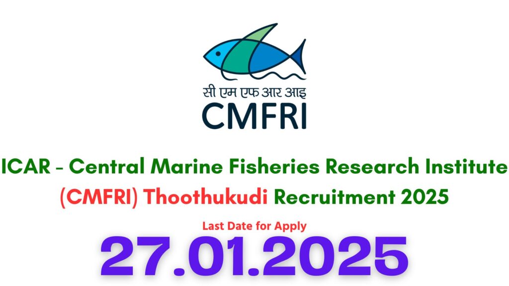 CMFRI Tuticorin Recruitment 2025