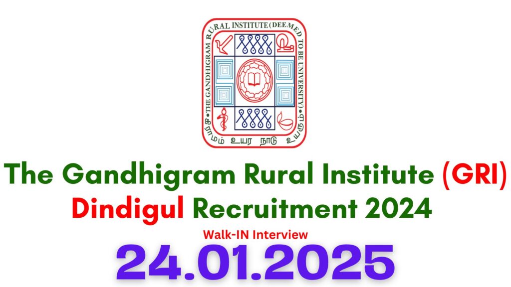 GRI Dindigul Recruitment 2025