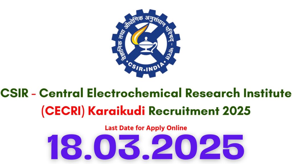 CECRI Karaikudi Recruitment 2025