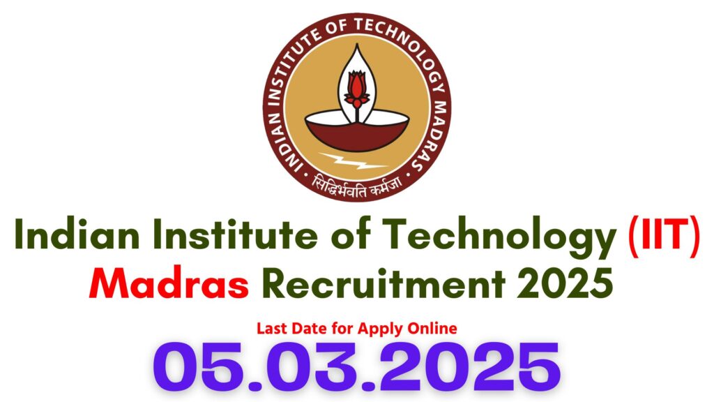 IIT Madras Recruitment 2025