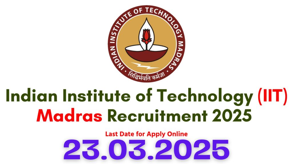 IIT Madras Non Teaching Recruitment 2025