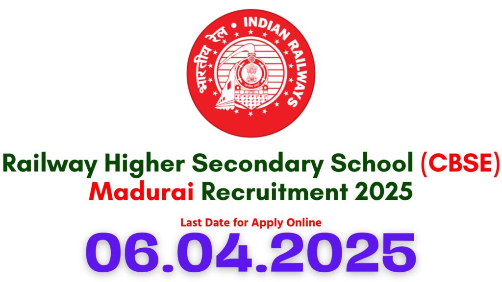 Railway School Madurai Vacancy 2025