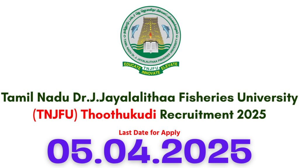 TNJFU Thoothukudi Recruitment 2025