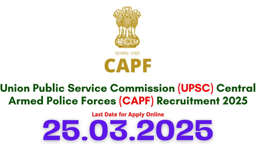 UPSC CAPF Recruitment 2025