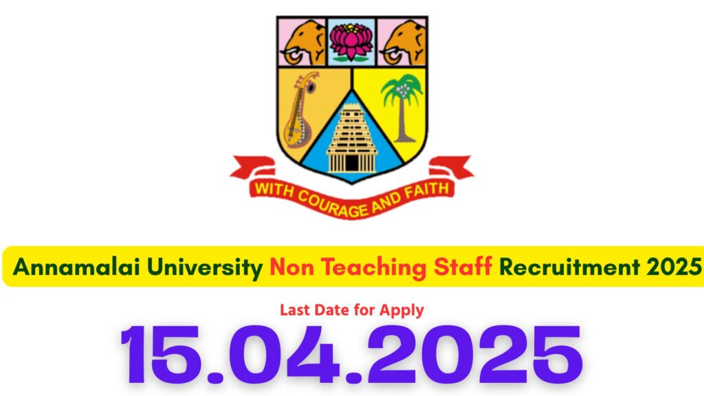 Annamalai University Non Teaching Staff Recruitment 2025