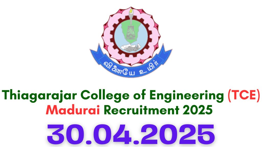 Madurai Thiagarajar College of Engineering Recruitment 2025