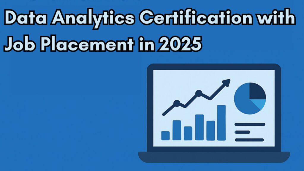Data Analytics Certification with Job Placement in 2025