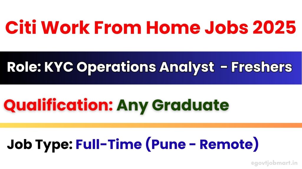 Citi Work From Home Jobs 2025 – KYC Operations Analyst in Pune