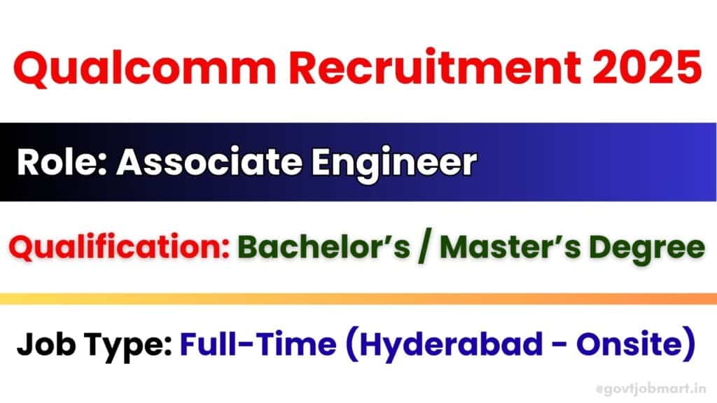Qualcomm Recruitment 2025 – Associate Engineer Jobs in Hyderabad