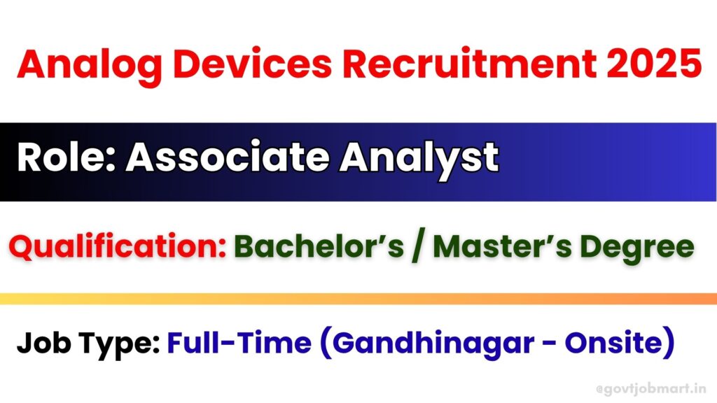 Analog Devices Recruitment 2025 – Associate Analyst Job in Gandhinagar