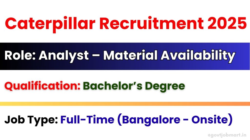 Caterpillar Recruitment 2025 – Analyst Material Availability Job in Bangalore