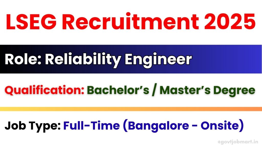 LSEG hiring Reliability Engineer in Bangalore 2025
