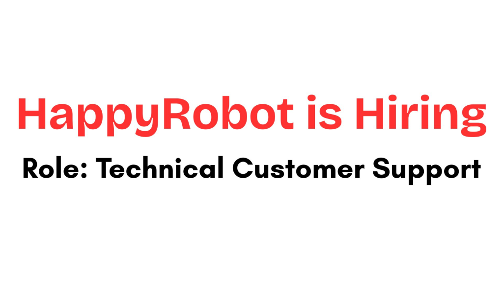 HappyRobot Work from Home Jobs; Hiring Technical Support