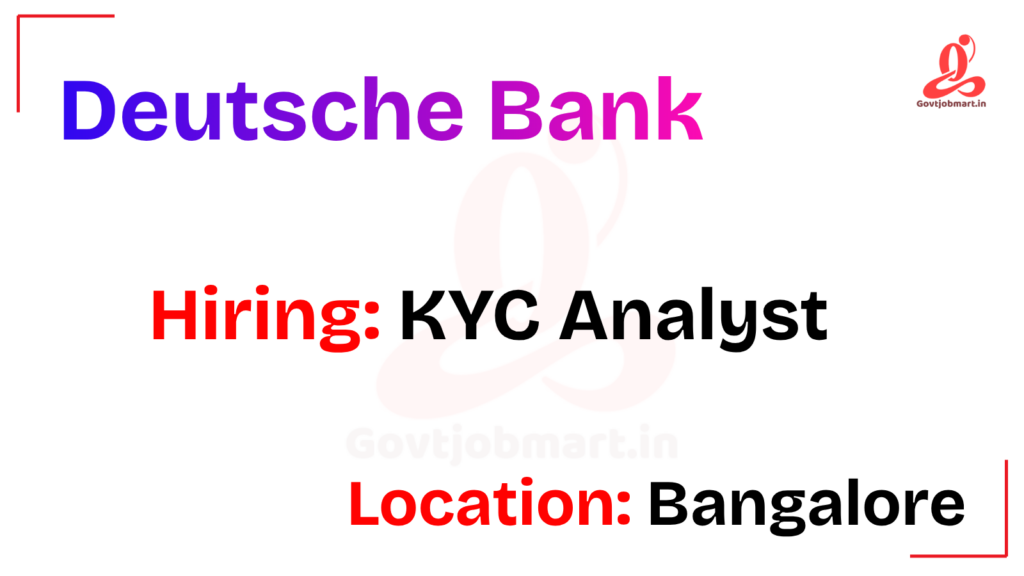 Deutsche Bank Hiring KYC Analyst | Bangalore 2026
