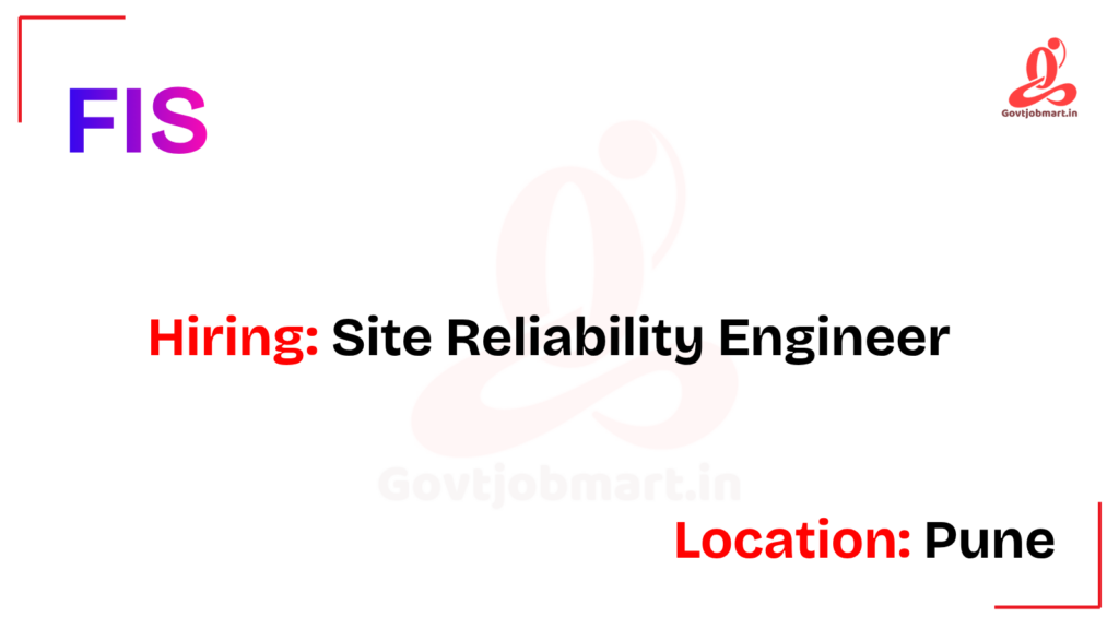 FIS Hiring Site Reliability Engineer (SRE) – Cloud Platform | Pune 2026