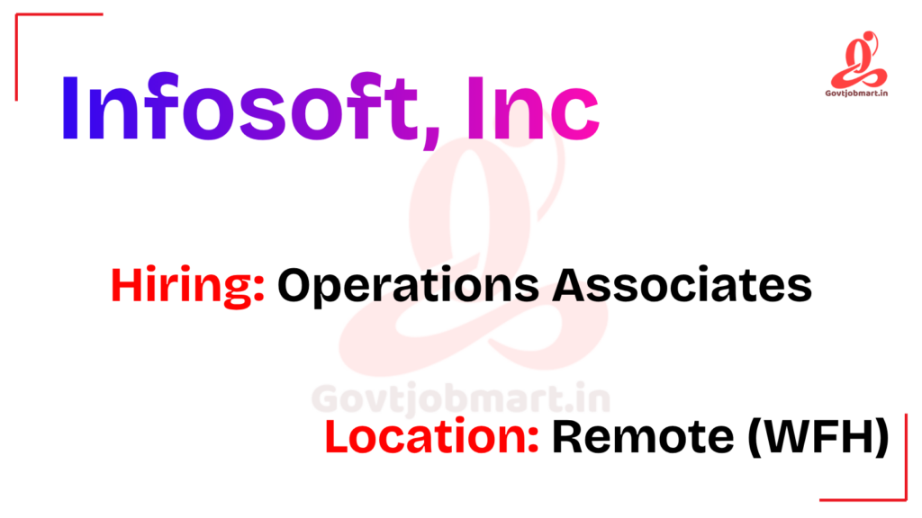 Infosoft, Inc Hiring Operations Associates | Work from Home 2026
