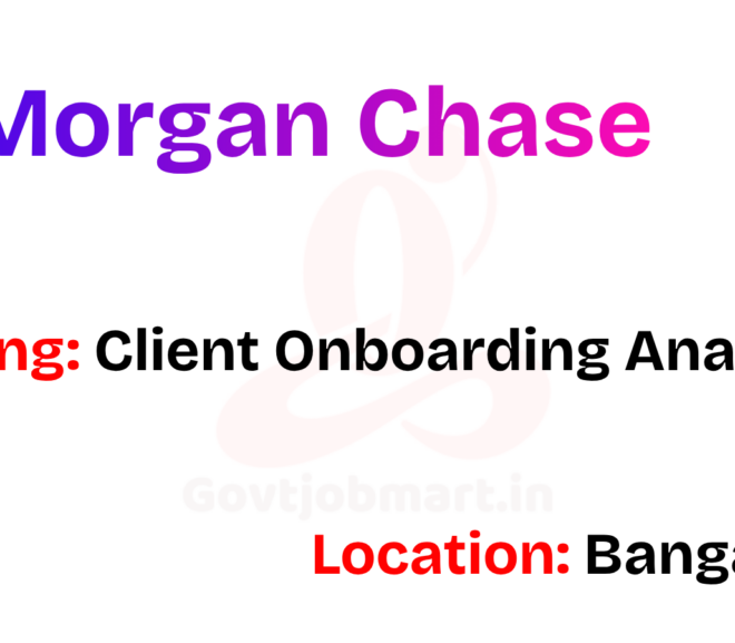 JPMorgan Chase Hiring Team Member / Analyst – Client and Onboarding Services | Bangalore 2026