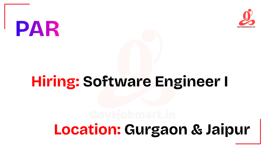 PAR Hiring Software Engineer I | Gurgaon & Jaipur 2026