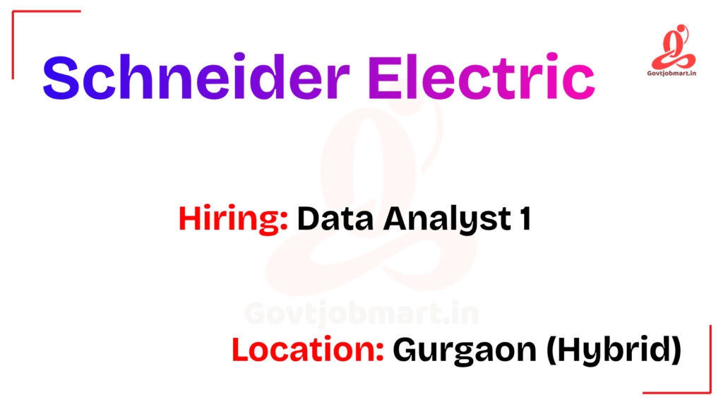 Schneider Electric Hiring Data Analyst I | Gurgaon 2026