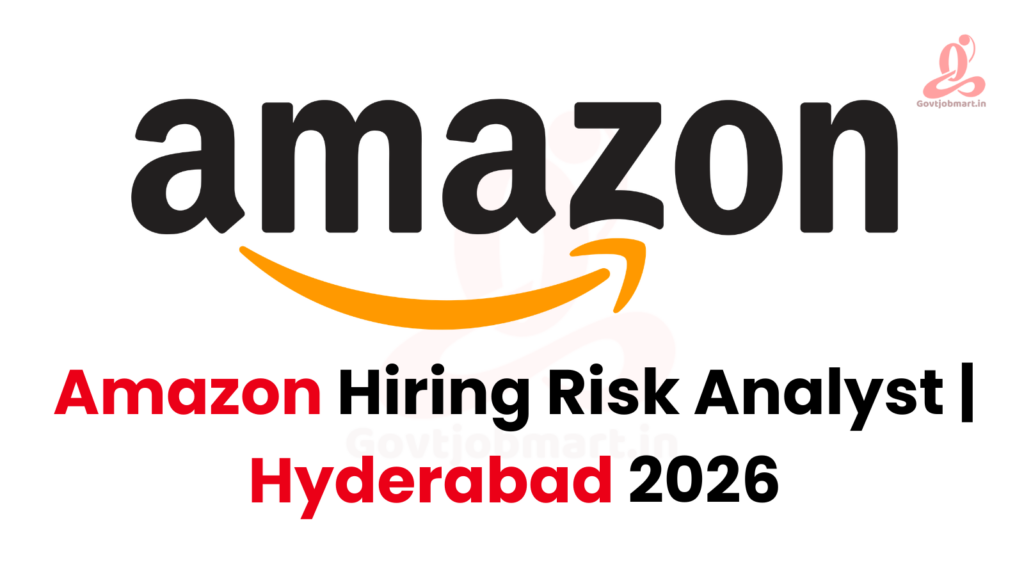 Amazon Hiring Risk Analyst, Buyer Risk Prevention, Payment Risk Mining | Hyderabad 2026