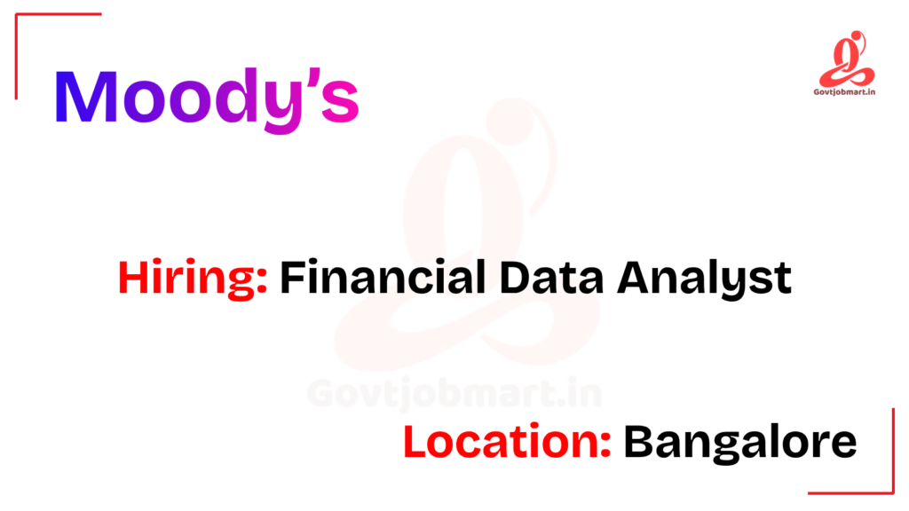 Moody's Hiring Financial Data Analyst | Bangalore 2026
