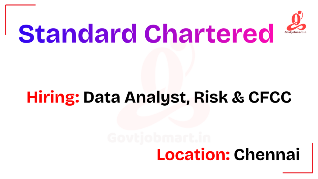 Standard Chartered Hiring Data Analyst, Risk & CFCC | Chennai 2026